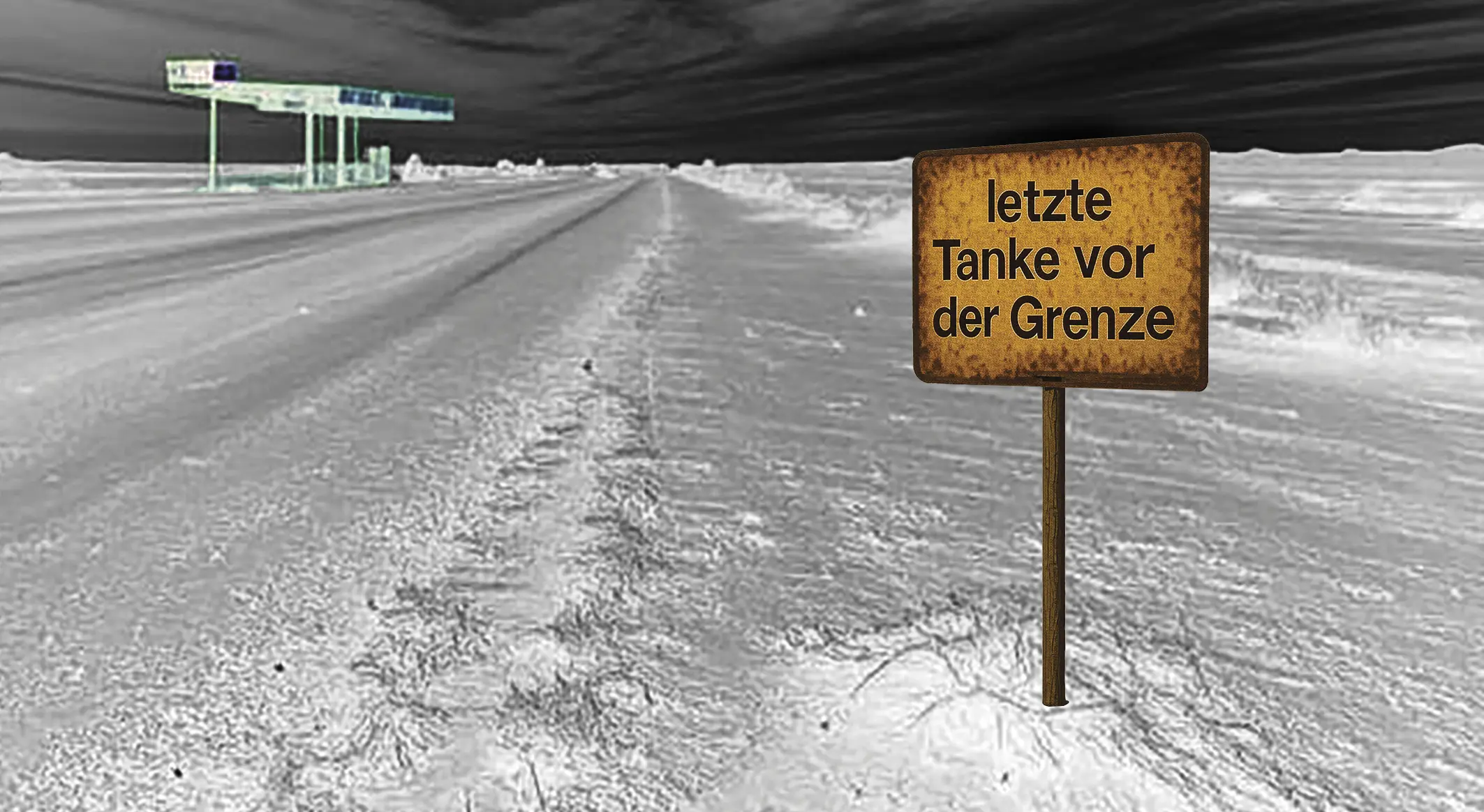 Letzte Tanke vor der Grenze